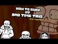 PAPYRUS PLAYS BAD TIME TRIO (PRACTICING)