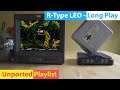 R-Type LEO (R Type LEO) - The Dark Sheep R-Type Shmup - Unported Playlist - Irem - Long Play