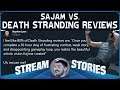 Sajam Talks Death Stranding Reviews
