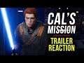 Star Wars Jedi: Fallen Order "Cal's Mission" - Trailer Reaction & Review