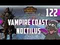 Total War: Warhammer 2 - Count Noctilus - Vampire Coast Mortal Empires Legendary Campaign - Ep 122