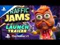 Traffic Jams - Out Now | PS VR