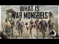 What is WAR MONGRELS? ~ REVIEW