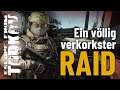 Ein völlig verkorkster Raid - Escape from Tarkov - Gameplay ( Deutsch )