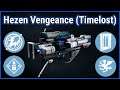 Hezen Vengeance (Timelost) God Roll Guide (GM King) | Destiny 2