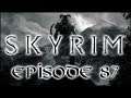 Let's Play Skyrim: Special Edition - Episode 87: "Back and Forth"