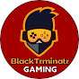 BlackTrminatr Gaming