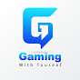 Gaming With Touseef