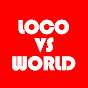 [NL] Loco vs World