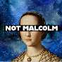 Not Malcolm