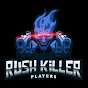 Rush Killer Players-ItSrKp