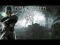 Dishonored | Már csak azért is jön Corvo | #2 09.09.
