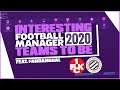 Football Manager 2020 - Interesting Teams To Be! Feat. FanDanGoal / FM20