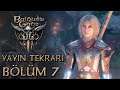 Goblinlerin İnine Doğru Gün 7 !!! | TÜRKÇE BALDUR'S GATE 3 ( Erken Erişim)