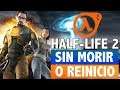 Half-Life 2 - SIN MORIR O REINICIO TODO - Juego Completo - ¡EN VIVO!