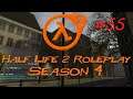 Lets Play Half Life 2 Roleplay - Part 55 - The Smell Of Death