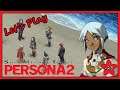 LET'S PLAY Persona 2 PRT 23
