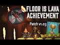 Webbed - Floor is Lava Achievement [Patch v1.03]