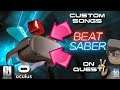 CUSTOM SONGS on QUEST + GUIDE! // Beat Saber // Oculus Quest