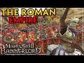 Reforging The Roman Empire - Mount and Blade 2 Bannerlord #1