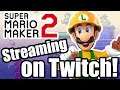 Streaming YOUR Mario Maker 2 Levels on TWITCH!