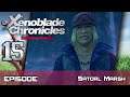 Xenoblade Chronicles: Definitive Edition - Walkthrough - Ep 15: Satorl Marsh