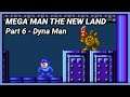 Dyna Man - Mega Man The New Land #6