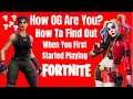 How To Find Out When You Started Playing Fortnite