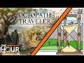 One Hour In - Octopath Traveler