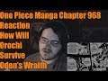 One Piece Manga Chapter 968 Reaction How Will Orochi Survive Oden Wraith