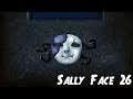 Sally's Grab... 👹 Sally Face [26] | GameAkte