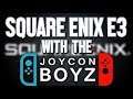 Square Enix E3 2018 Presentation with the JOYCONBOYZ