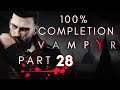 Vampyr -Platinum trophy -100% achievement walkthrough (No commentary ) part 28