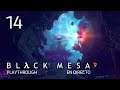 Black Mesa - Playthrough EN DIRECTO (Parte 14) (Español)