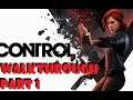 Control - Walkthrough Part 1