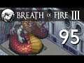 Let's Play Breath of Fire 3: Part 95