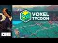 Let's Play Voxel Tycoon [Pre-Alpha] - PC Gameplay Part 5 - Delivery!
