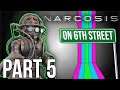 Narcosis on 6th Street Part 5