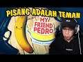 Pisang Adalah Teman - My Friend Pedro Indonesia