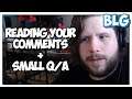 Reading Your Comments - A Quick Q/A Video