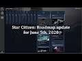 #Starcitizen: Roadmap update for June 5th, 2020
