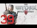 The Witcher 3: Wild Hunt - Part 39