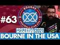 TOP OF THE LEAGUE | Part 63 | BOURNE IN THE USA FM21 | Football Manager 2021