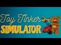 TOY TINKER SIMULATOR  GAMEPLAY