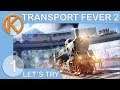 Transport Fever 2 | TRANSPORT ALL THE THINGS! - Ep. 1 | Let's Play Transport Fever 2 Gameplay