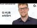 Was ist Logitech G Hub? Play Advanced mit Andrew Coonrad