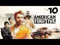 American Fugitive #10 | LA ALCALDESA | Gameplay Español
