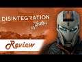Disintegration Beta Review