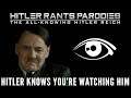 Hitler knows you're watching him