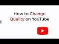 How to Change Quality on YouTube (2020)